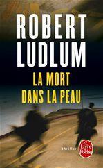 ebook cover of La Mort dans la peau, by Robert Ludlum