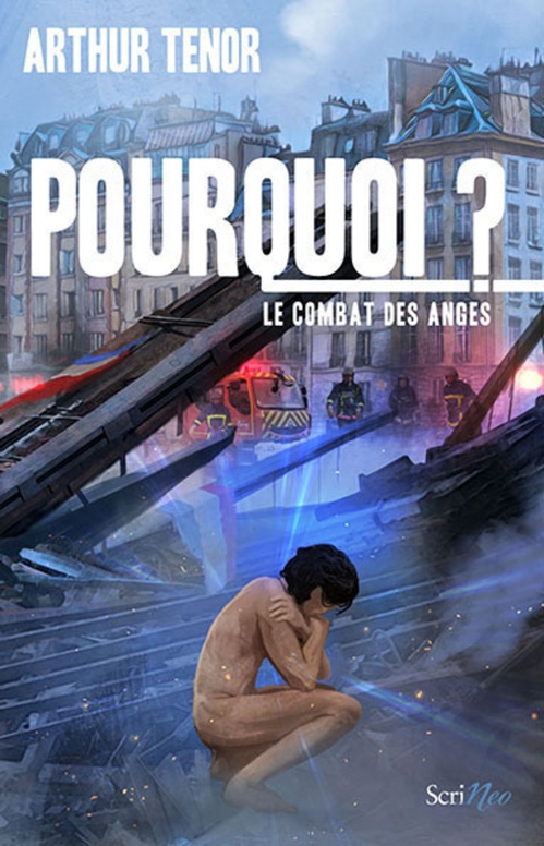 ebook cover of Pourquoi ? Le combat des anges, by Arthur Ténor
