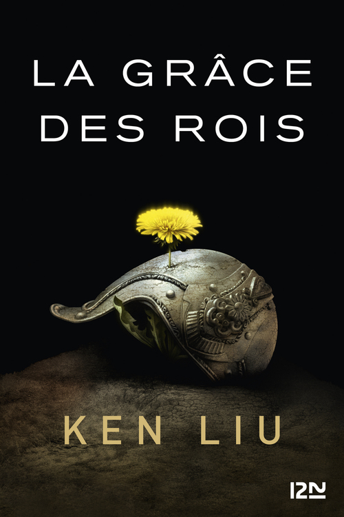 Couverture ebook de La Dynastie Dent de Lion - tome 1 La Grâce des rois, de Ken Liu