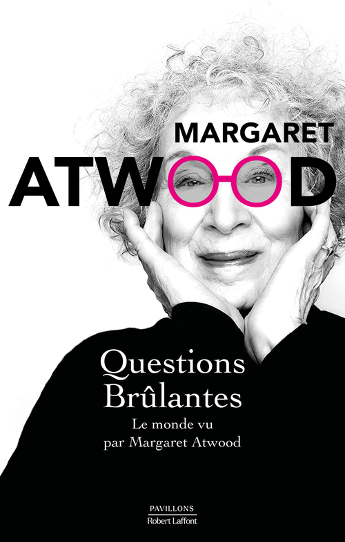 Couverture ebook de Questions brûlantes - Le monde vu par Margaret Atwood, de Margaret Atwood