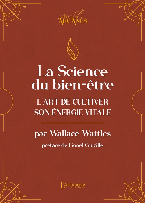 Couverture ebook de La science du bien-être - L'art de cultiver son énergie vitale (La Loi d'Attraction), de Wallace D. Wattles