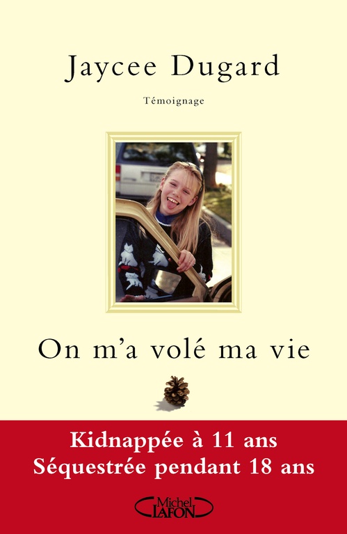 ebook cover of On m'a volé ma vie. Kidnappée à 11 ans - Séquestrée pendant 18 ans, by Jaycee Dugard