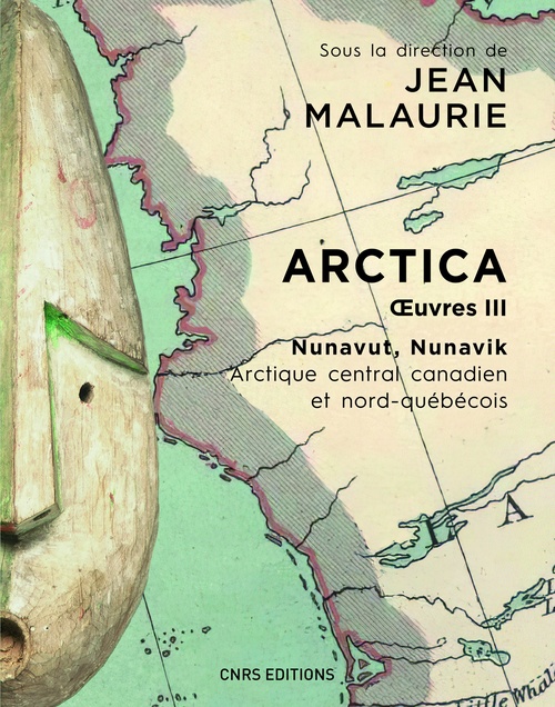 ebook cover of Arctica. Oeuvres III - Nunavut, Nunavik - Arctique central canadien et nord-québécois, by Collectif, Jean Malaurie