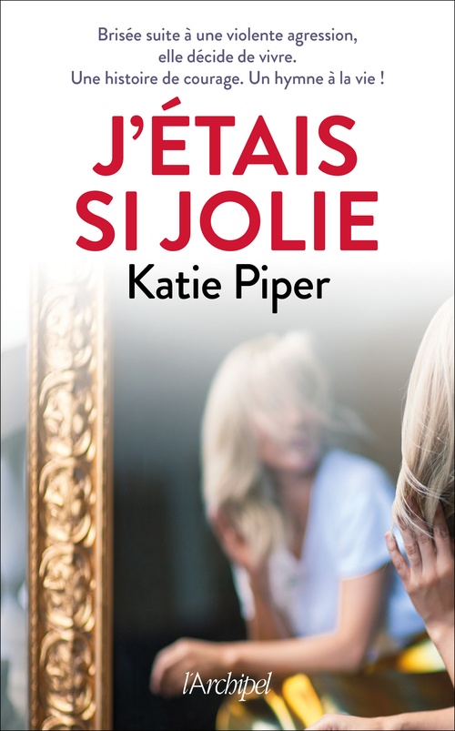 ebook cover of J'étais si jolie, by Katie Piper