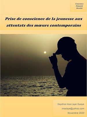 Couverture ebook de Prise de conscience de la jeunesse aux attentats des mours contemporains, de Seydina Insa Laye Gueye