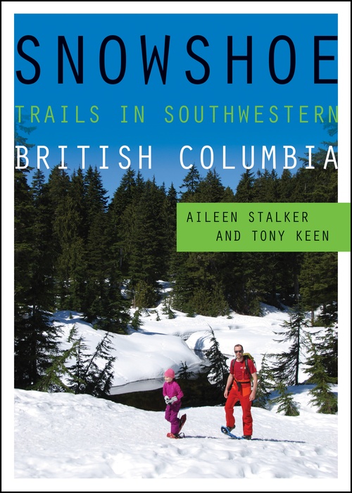 ebook cover of Snowshoe Trails in Southwestern British Columbia, by Aileen Stalker, Tony Keen