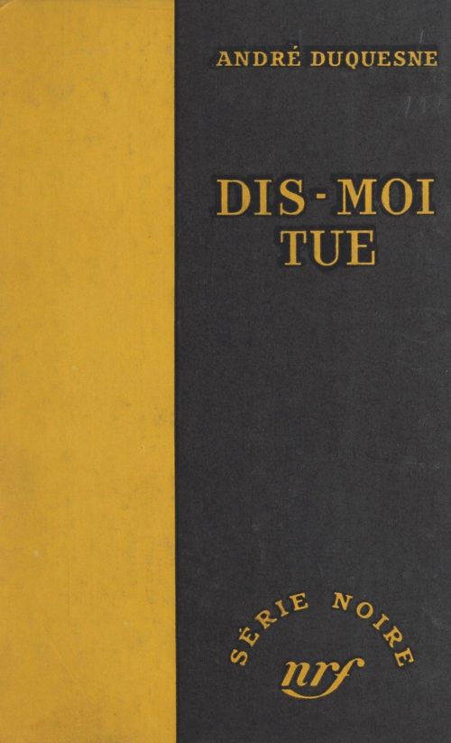 Couverture ebook de Dis-moi tue, de Andre Duquesne