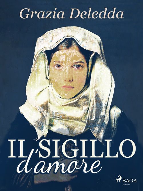 Couverture ebook de Il sigillo d'amore, de Grazia Deledda