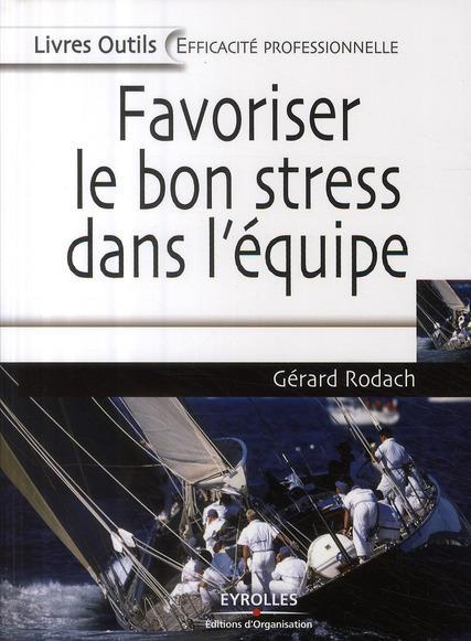 ebook cover of Favoriser le bon stress dans l'équipe, by Gérard Rodach