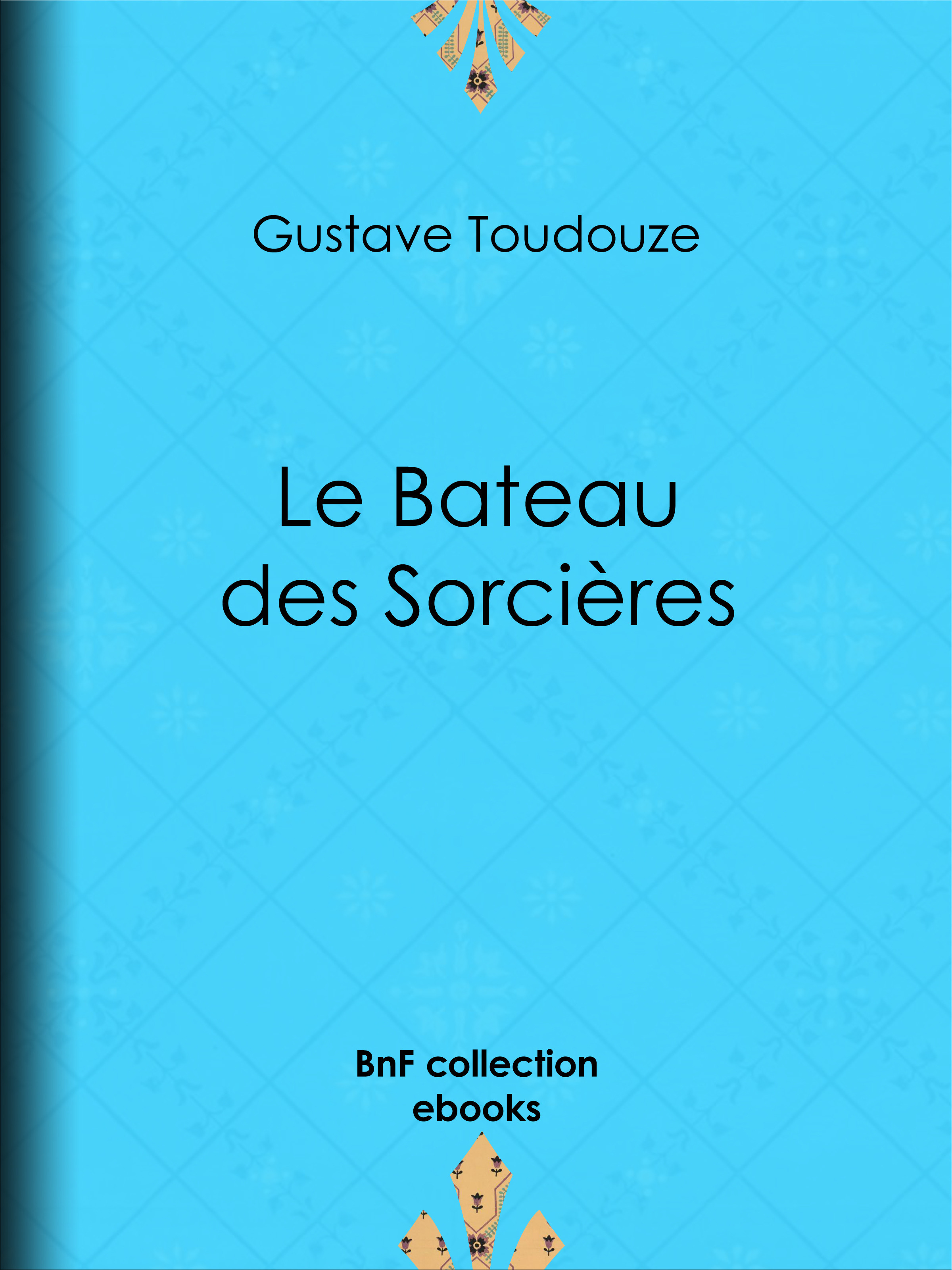 ebook cover of Le Bateau-des-Sorcières, by Gustave Toudouze