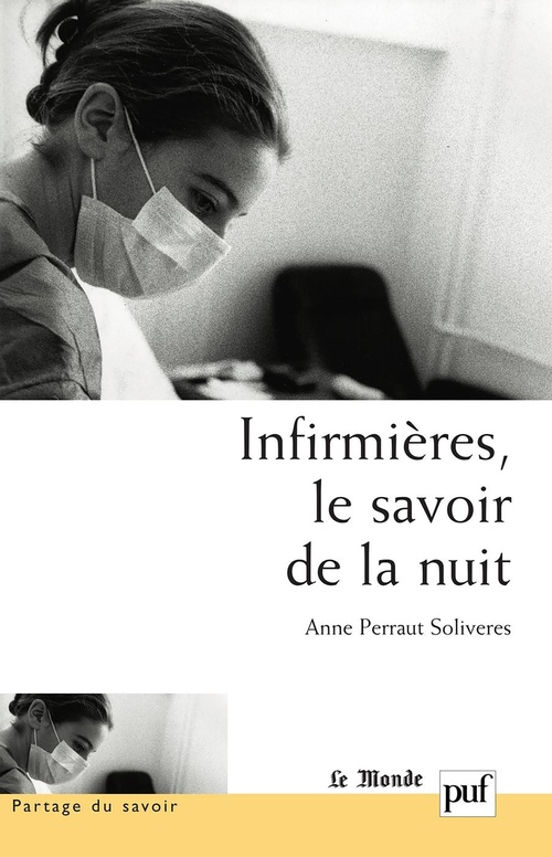Couverture ebook de Infirmières, le savoir de la nuit, de Anne Perraut Soliveres, Isabelle Stengers