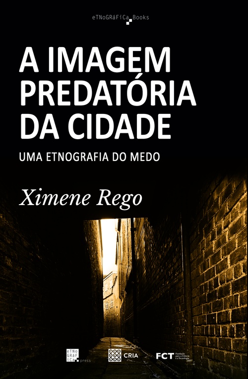 ebook cover of A Imagem Predatória da Cidade: Uma Etnografia do Medo, by Ximene Rego