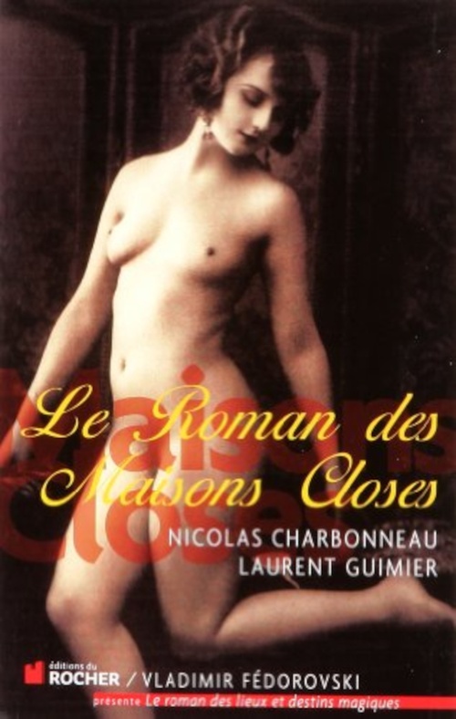 Couverture ebook de Le Roman des Maisons Closes, de Nicolas Charbonneau, Laurent Guimier