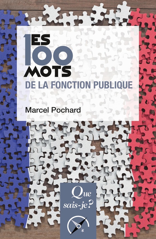 Couverture ebook de Les 100 mots de la fonction publique, de Marcel Pochard