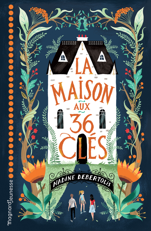 Couverture ebook de La Maison aux 36 clés, de Nadine Debertolis, Antonin Faure