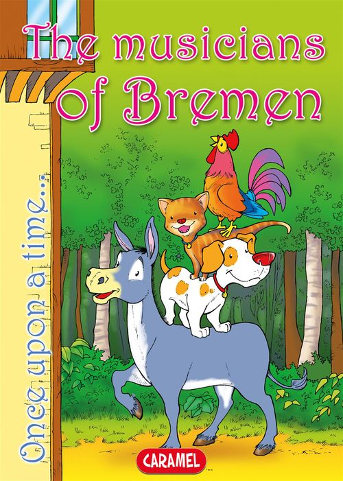 Couverture ebook de The Musicians of Bremen, de Jacob And Wilhelm Grimm, Jesus Lopez Pastor, Once Upon A Time