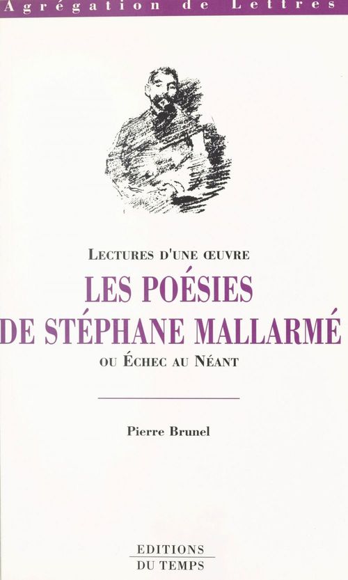 Couverture ebook de Les poésies de Stéphane Mallarmé ou Échec au néant, de Pierre Brunel