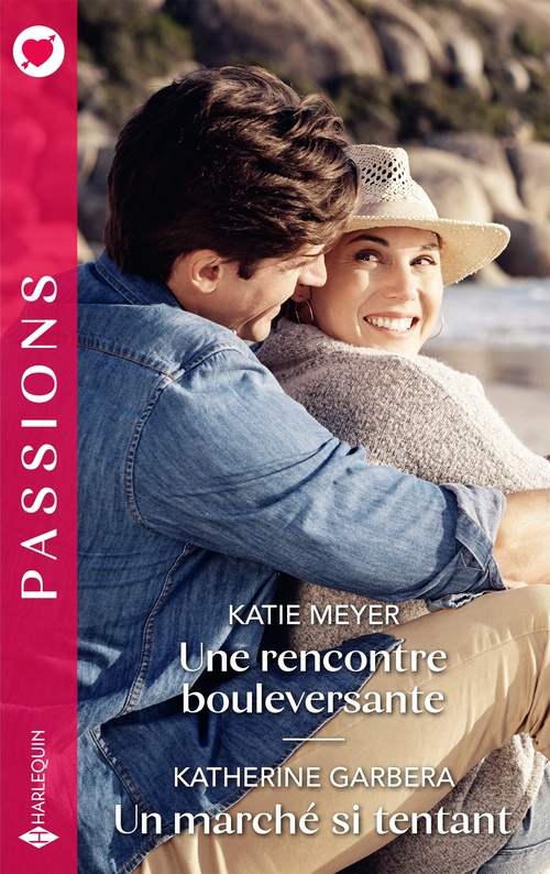 Couverture ebook de Une rencontre bouleversante - Un marché si tentant, de Katie Meyer, Katherine Garbera