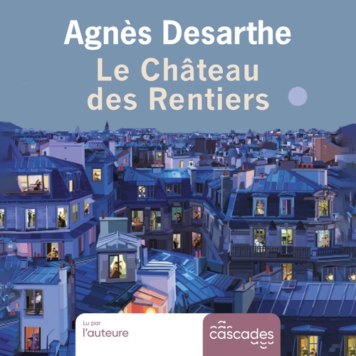 Couverture audiobook de Le Château des Rentiers, de Agnès Desarthe