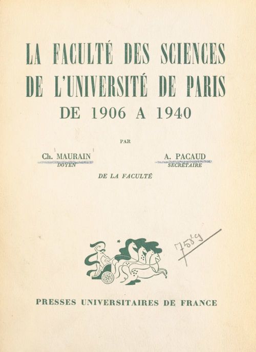 Couverture ebook de La Faculté des sciences de l'Université de Paris de 1906 à 1940, de A. Pacaud, Charles Maurain