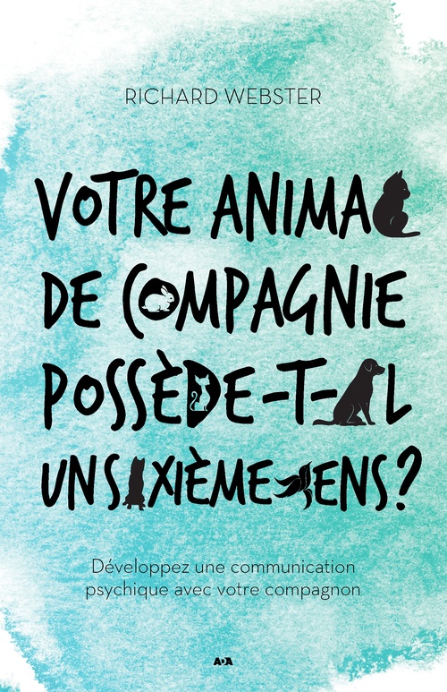 Couverture ebook de Votre animal de compagnie possède-t-il un sixième sens?, de Richard Webster