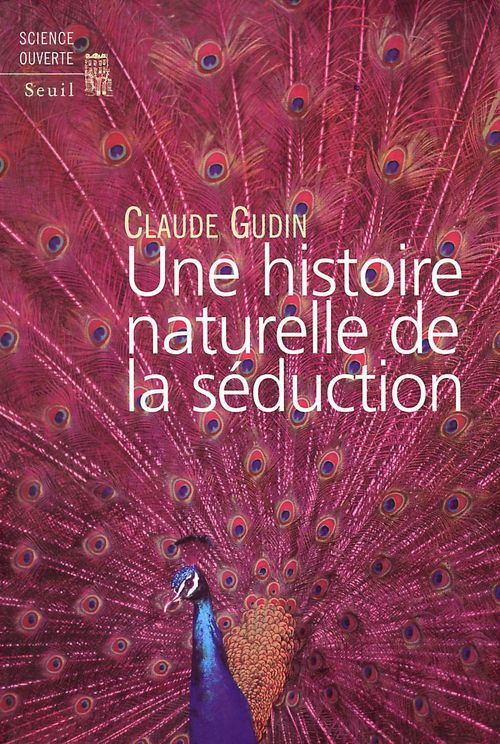 Couverture ebook de Une histoire naturelle de la séduction, de Gudin Claude
