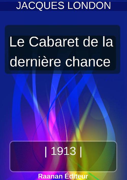 Couverture ebook de LE CABARET DE LA DERNIÈRE CHANCE, de Jack London