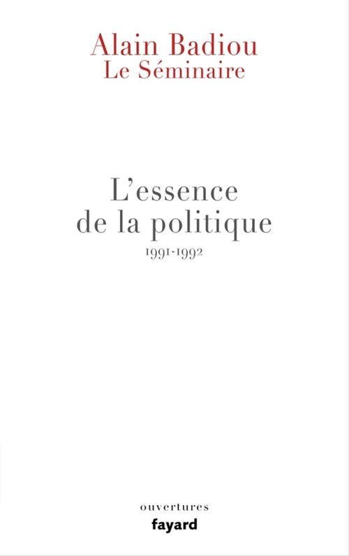 ebook cover of Le Séminaire - L'essence de la politique (1991-1992), by Alain Badiou