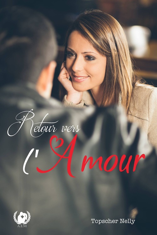 Couverture ebook de Retour vers l'amour, de Nelly Topscher