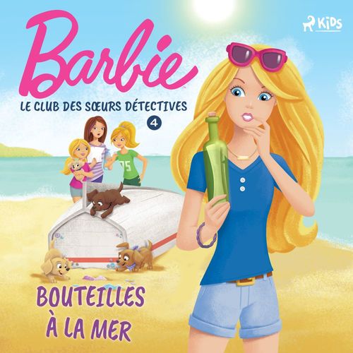 Couverture audiobook de Barbie - Le Club des soeurs détectives 4 - Bouteilles à la mer, de Mattel