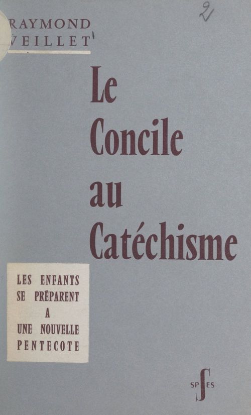 ebook cover of Le Concile au catéchisme, by Raymond Veillet