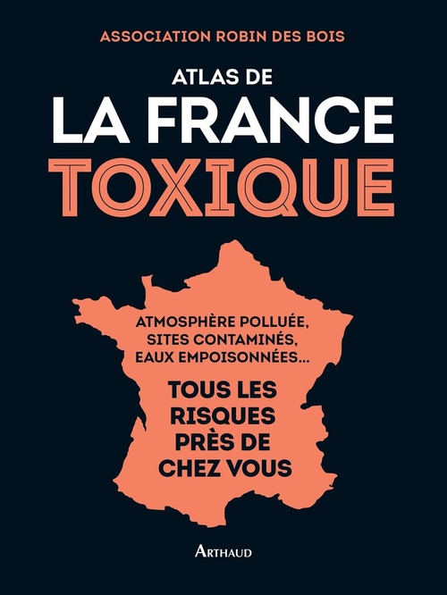 Couverture ebook de Atlas de la France toxique, de Robin Des Bois