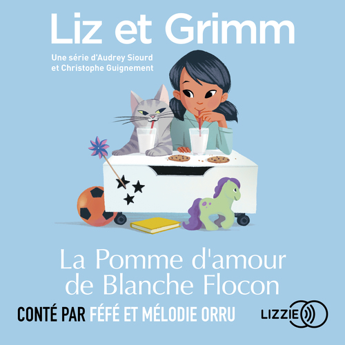 Couverture audiobook de Liz et Grimm - La Pomme d'amour de Blanche Flocon, de Audrey Siourd, Christophe Guignement