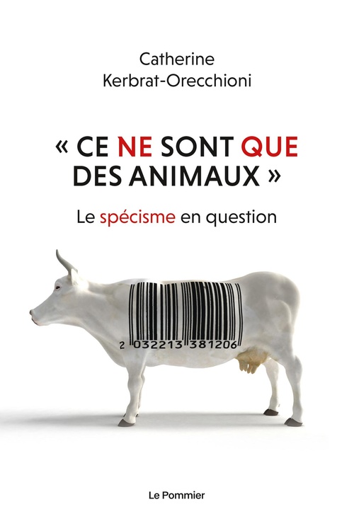 Couverture ebook de « Ce ne sont que des animaux » : Le spécisme en question, de Catherine Kerbrat-Orecchioni
