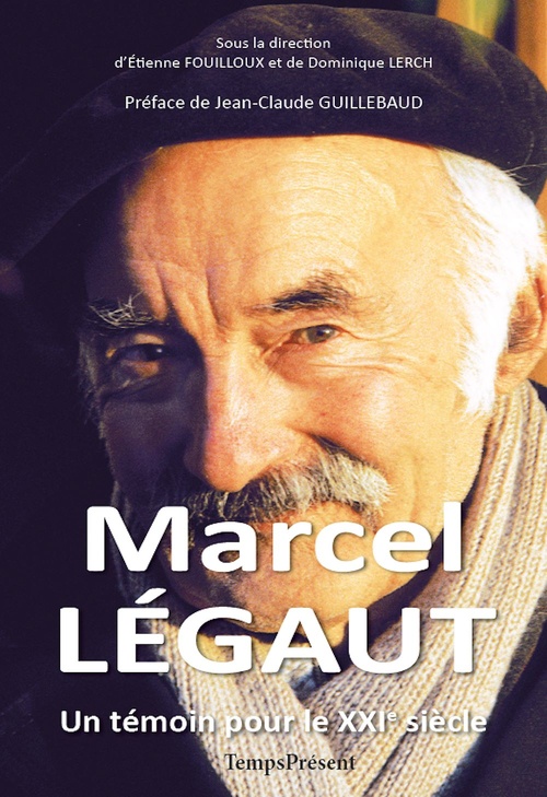Couverture ebook de Marcel Légaut - Un témoin pour le XXIe siècle, de Etienne Fouilloux, Dominique Lerch