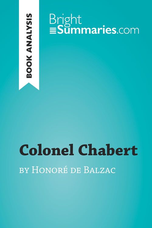 Couverture ebook de Colonel Chabert by Honoré de Balzac (Book Analysis), de Bright Summaries