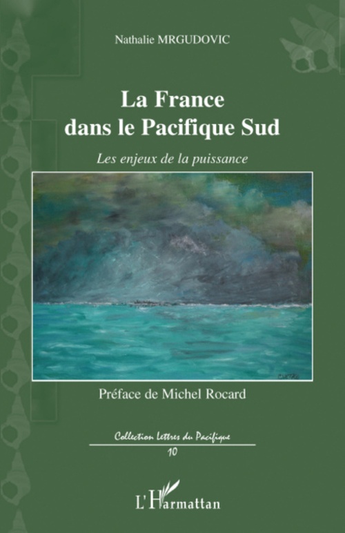 Couverture ebook de La France dans le Pacifique Sud, de Nathalie Mrgudovic