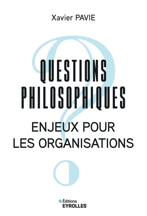 Couverture ebook de Questions philosophiques, de Xavier Pavie