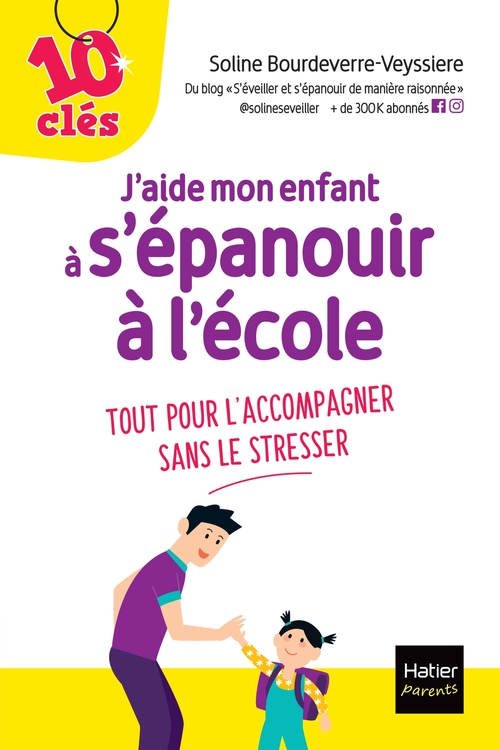 Couverture ebook de J'aide mon enfant à s'épanouir à l'école, de Soline Bourdeverre-Veyssière