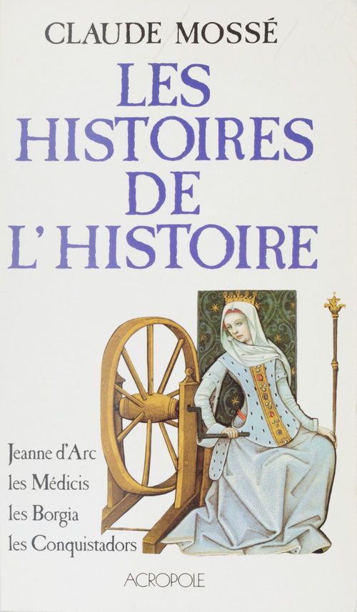 Couverture ebook de Les Histoires de l'Histoire (2), de Claude Mosse