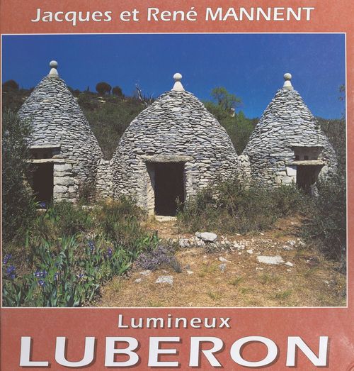 ebook cover of Lumineux Luberon, by Jacques Mannent, Rene Mannent