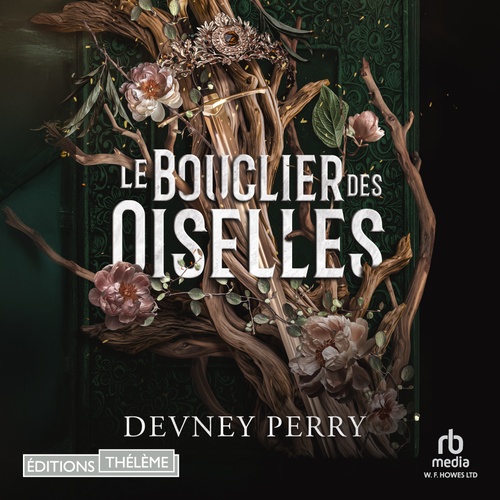 audiobook cover of Le Bouclier des Oiselles - Tome 01, by Devney Perry