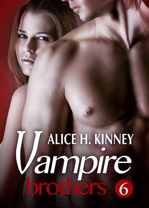 Couverture ebook de Vampire Brothers 6, de Alice h. Kinney