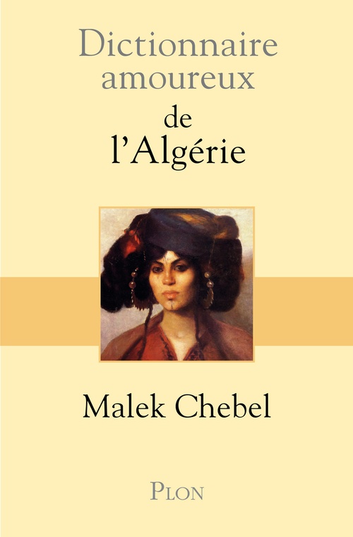 ebook cover of Dictionnaire Amoureux de l'Algérie, by Malek Chebel