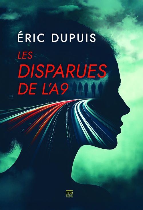 Couverture ebook de Les Disparues de l'A9, de Éric Dupuis