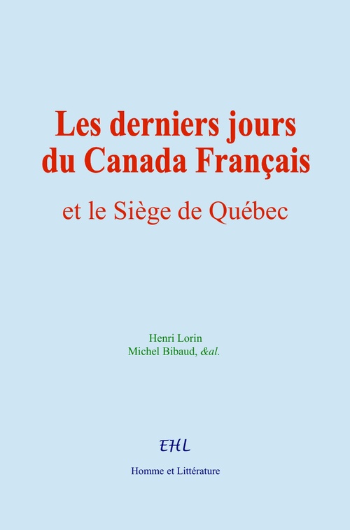 Couverture ebook de Les derniers jours du Canada Français, de Henri Lorin, Michel Bibaud