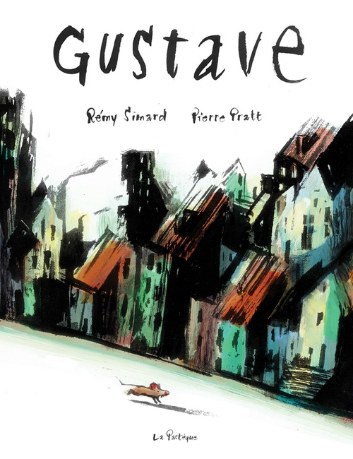 ebook cover of Gustave, by Pierre Pratt, Rémy Simard