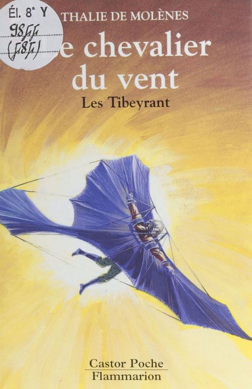 Couverture ebook de Les Tibeyrant : Le Chevalier du vent, de Thalie de Molènes