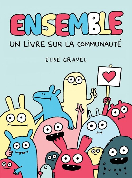 ebook cover of Ensemble : Un livre sur la communauté, by Elise Gravel