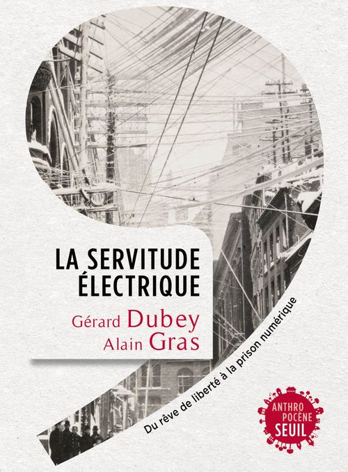 ebook cover of La Servitude électrique, by Gérard Dubey, Alain Gras